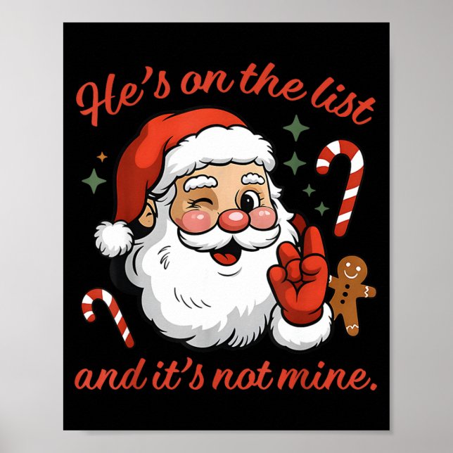He's On The List And It's Not Mine Christmas Santa Poster (Front)