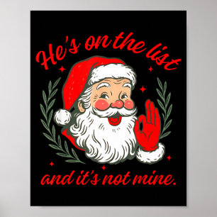 He's On The List And It's Not Mine Poster