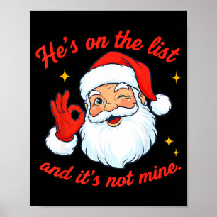 He's On The List Not Mine Santa Funny Christmas Poster