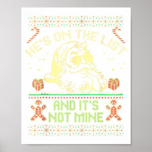 He's On The List Not Mine Santa Ugly Christmas Swe Poster