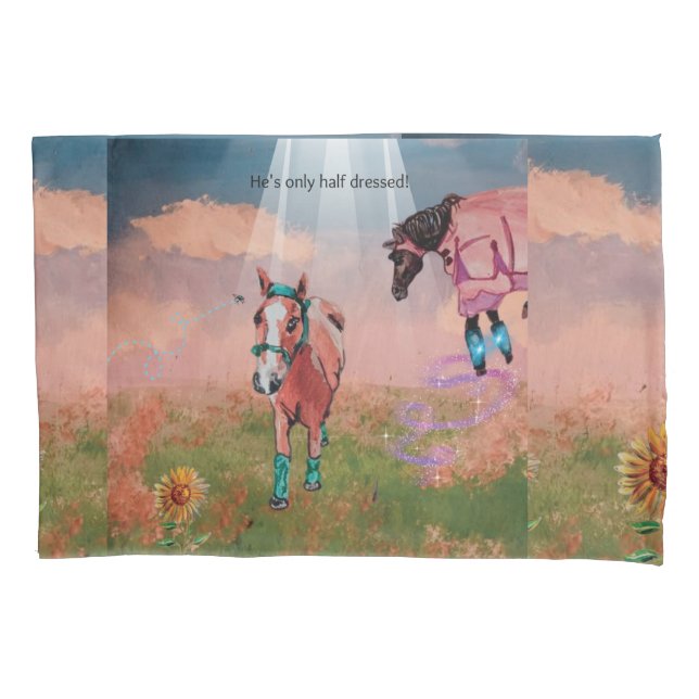 HES ONLY HALF DRESSED , FLY BOOTS STORY PILLOWCASE (Front)