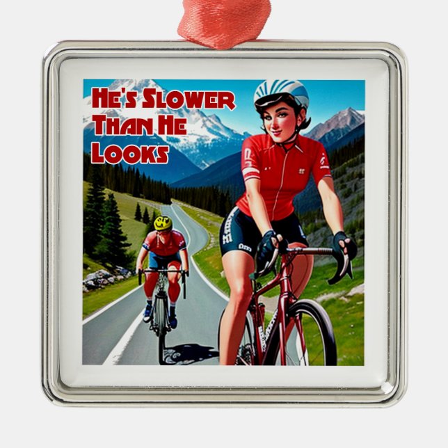 He's Slower Than He Looks Sassy Cycling Metal Tree Decoration (Front)