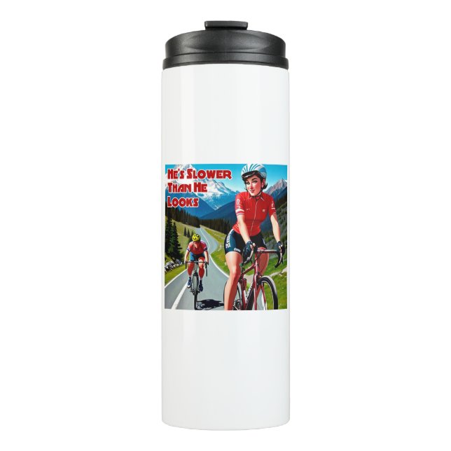 He's Slower Than He Looks Sassy Cycling Thermal Tumbler (Front)