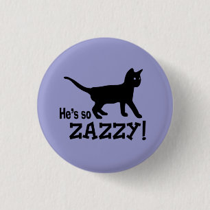 He's so Zazzy - Cat Lover 3 Cm Round Badge