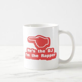 Hes the DJ Im the Rapper Coffee Mug