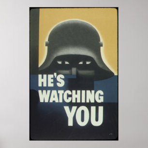 He's Watching You American ww2 Propaganda Poster