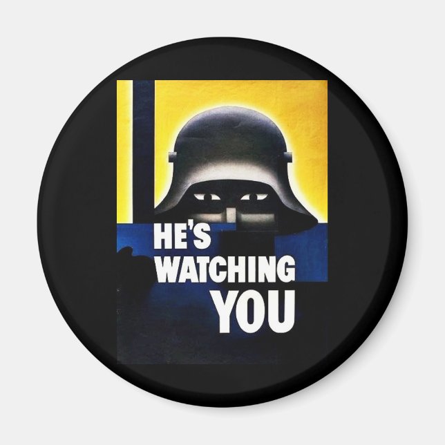 Hes Watching You Magnet (Front)