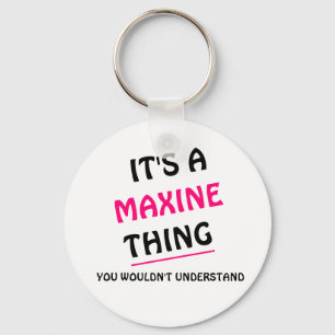 Het is een ding Maxine u niet zou begrijpen Key Ring