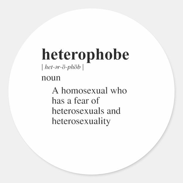 HETEROPHOBE CLASSIC ROUND STICKER (Front)