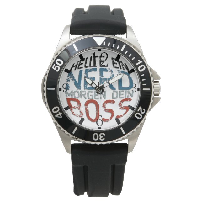 Heute ein Nerd, morgen dein Boss Watch (Front)