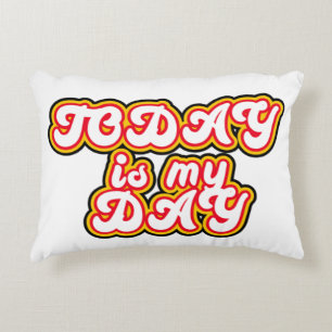Heute ist mein Tag Decorative Cushion