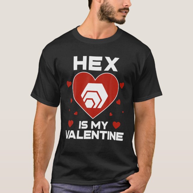 HEX Is My Valentine Coin To The Moon Crypto Token T-Shirt (Front)