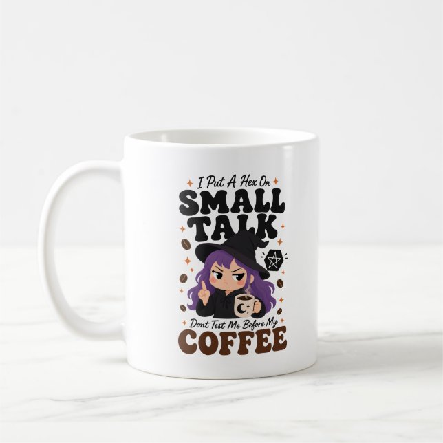Hex On Small Talk Don't Test Me Before Coffee Mug (Left)