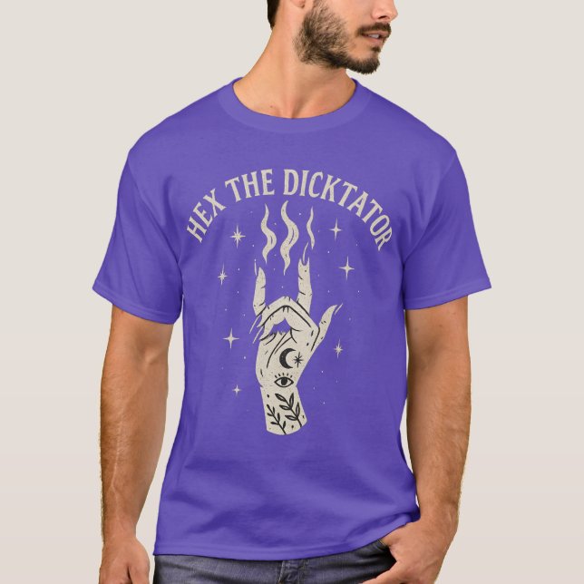 HEX THE DICKTATOR T-Shirt (Front)