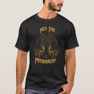 Hex The Patriarchy Feminist Witch Hex The Patriarc T-Shirt