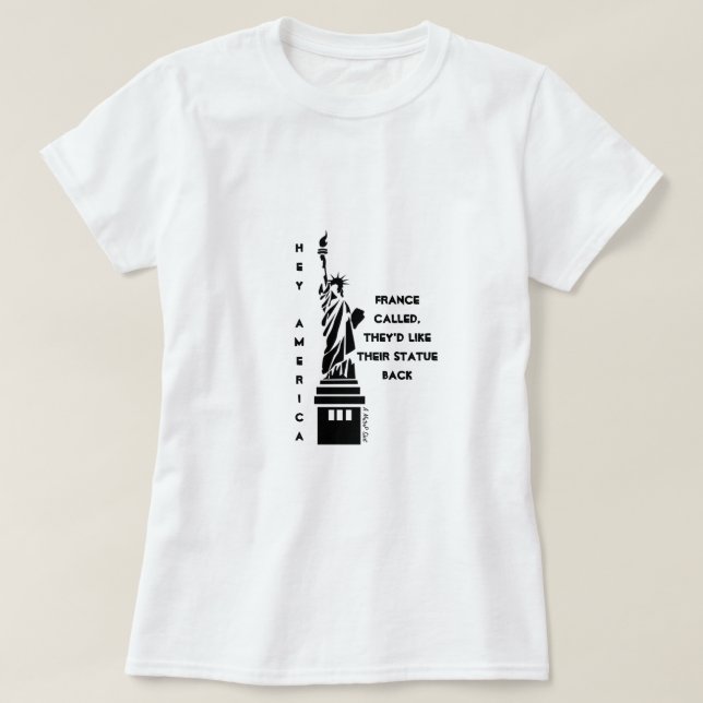Hey America (Lady Liberty) 2 - A MisterP Shirt (Design Front)