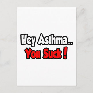 Hey Asthma...You Suck! Postcard