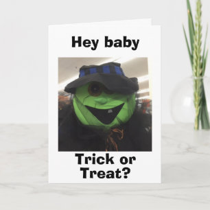 HEY BABY-SAY "TREAT" NOT "TRICK" FOR HALLOWEEN! CARD