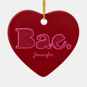 Hey Bae. girlfriend boyfriend slang Ceramic Tree Decoration