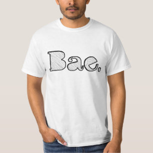 Hey Bae. girlfriend boyfriend slang T-Shirt