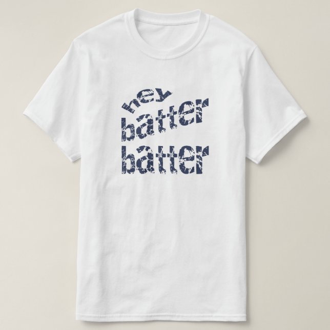 Hey Batter Baseball Softball Tee (Design Front)