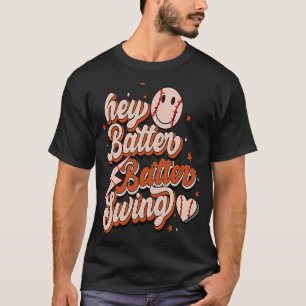 Hey Batter Batter Swing Baseball Game Ballpark Re T-Shirt