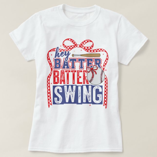 Hey Batter Batter Swing Baseball T-Shirt Gift Idea (Design Front)