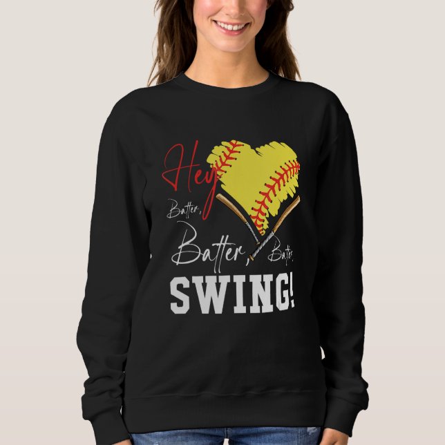 Hey Batter Swing Baseball Player Heart Mum Softbal Sweatshirt (Front)