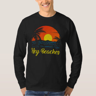 Hey Beaches Hola Retro Sunset Beach Vacation Summ T-Shirt