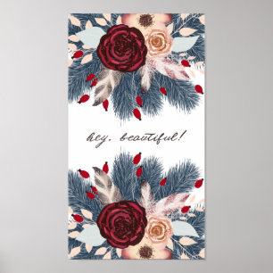 Hey Beautiful Christmas Floral Poster