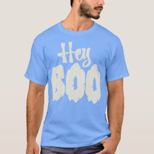 Hey Boo Funny Halloween 1 T-Shirt