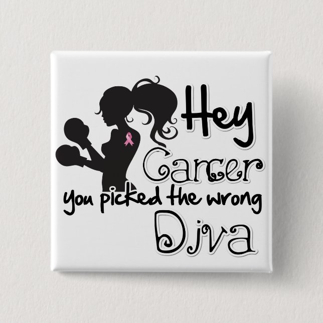 Hey Breast Cancer You Picked The Wrong Diva 15 Cm Square Badge (Front)