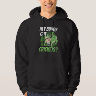 Hey Buddy Got Crickets Lizards Gecko Lover Lizard  Hoodie