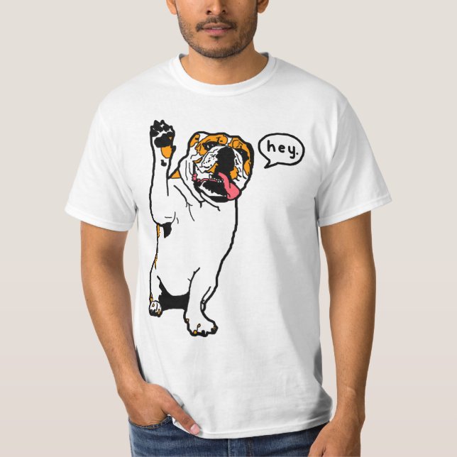 Hey Bulldog T-Shirt (Front)