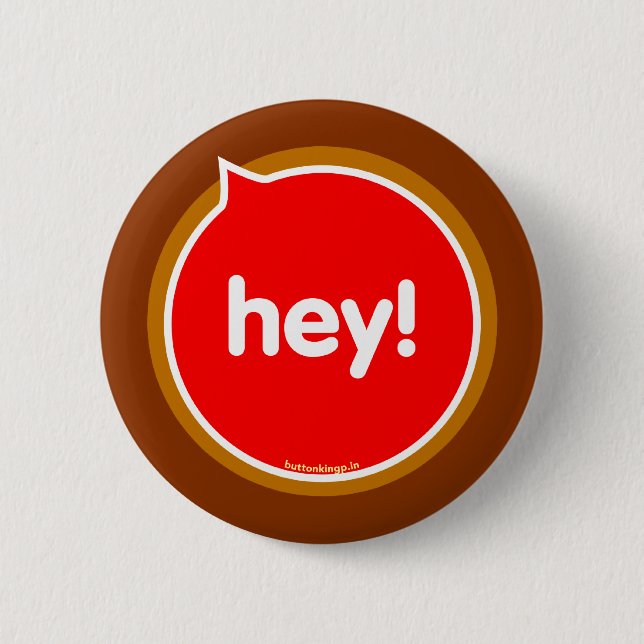 Hey! Button (Front)