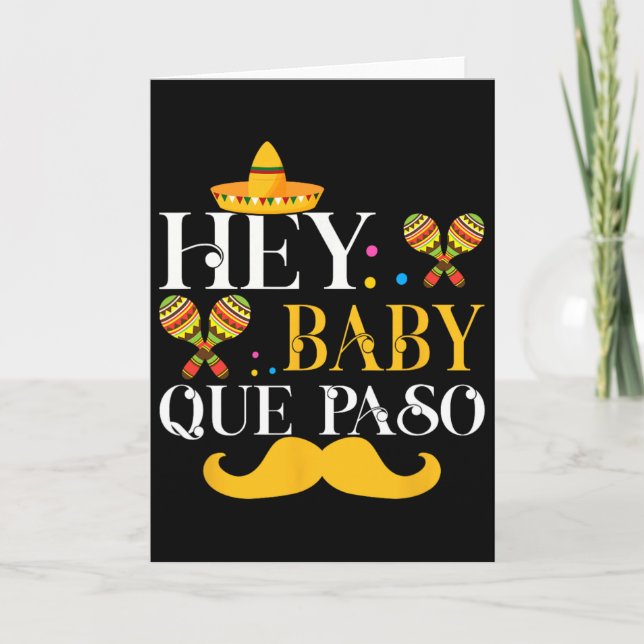 Hey By Que Paso Cinco De Mayo  Card (Front)