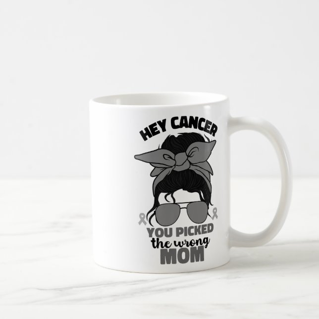 Hey Cancer Brain Tumour Warrior Women Mum Mama Go  Coffee Mug (Right)