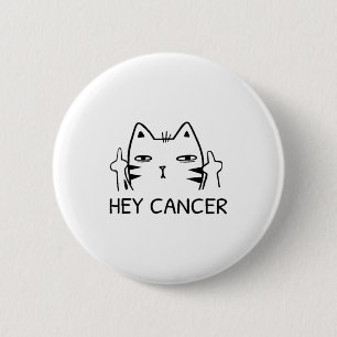 Hey Cancer F Funny Cat Middle Finger For Men Women 6 Cm Round Badge