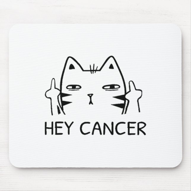 Hey Cancer F Funny Cat Middle Finger For Men Women Mouse Mat (Front)