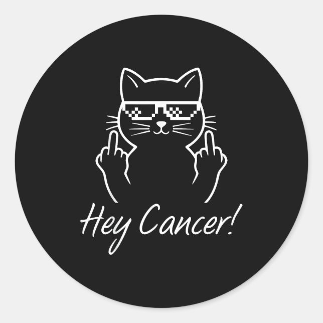 Hey Cancer Fu For Cancer Funny Cat Breast Cancer A Classic Round Sticker (Front)