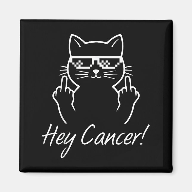 Hey Cancer Fu For Cancer Funny Cat Breast Cancer A Magnet (Front)