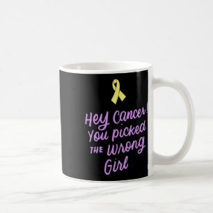 Hey Cancer You Picked The Wrong Girl Childhood Can Coffee Mug