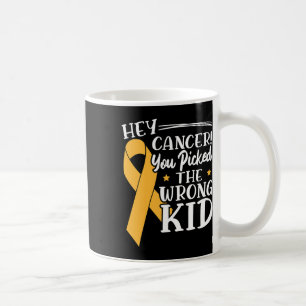 Hey Cancer You Picked The Wrong Kid Childhood Canc Coffee Mug