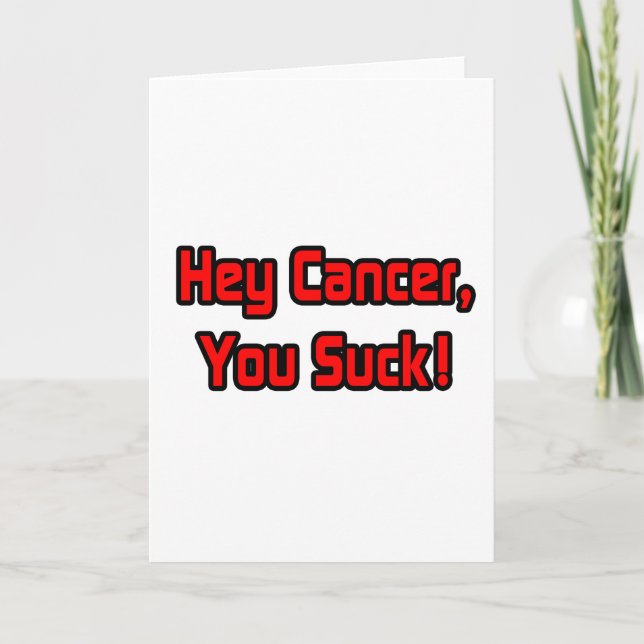 Hey Cancer, You Suck! Card (Front)