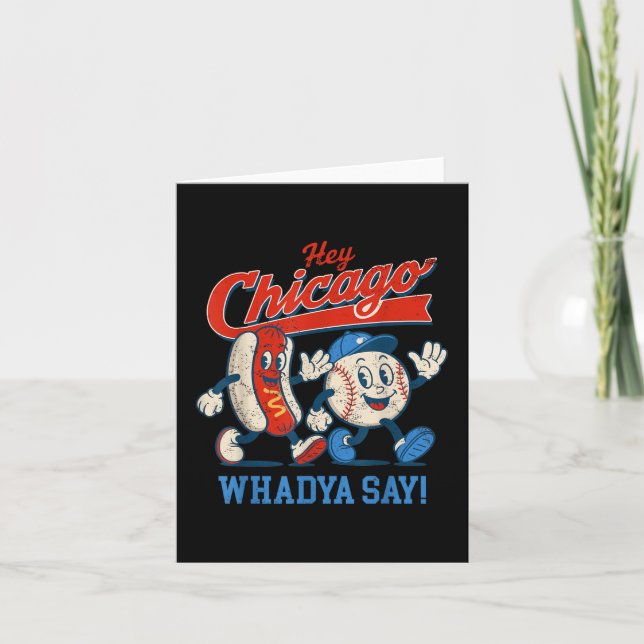 Hey Chicago Whadya Say Baseball And Hot Dog 4th Of Card (Front)