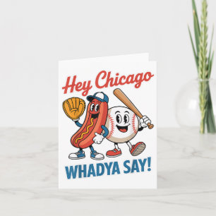 Hey Chicago Whadya Say Funny Baseball Hot Dog 4th  Card