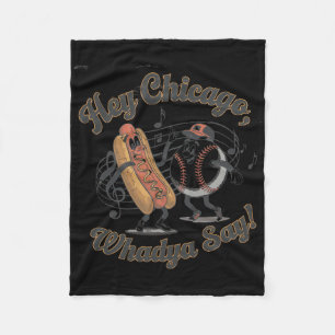 Hey Chicago Whadya Say Sell Hot Dog 4th Of July _4 Fleece Blanket