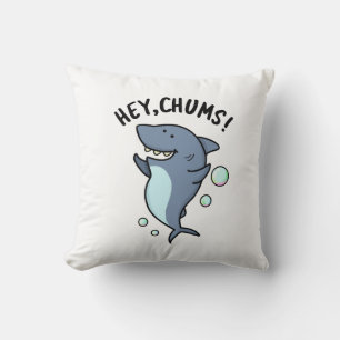 Hey Chums Funny Toothy Shark Pun  Cushion