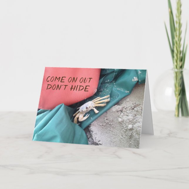 HEY COME ON OUT & CELEBRATE YOUR **BIRTHDAY** CARD (Front)