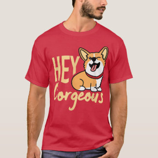 Hey Corgeous, Corgi Gifts For Men, Funny Dog Owner T-Shirt